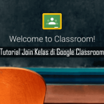 Tutorial Join Kelas di Google Classroom